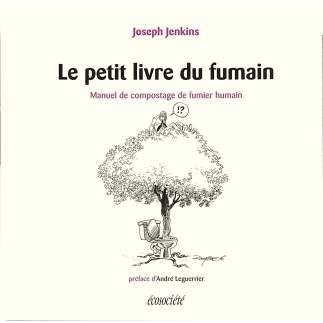 Le petit livre du Fumain de Joseph Jenkins (The Humanure Handbook)